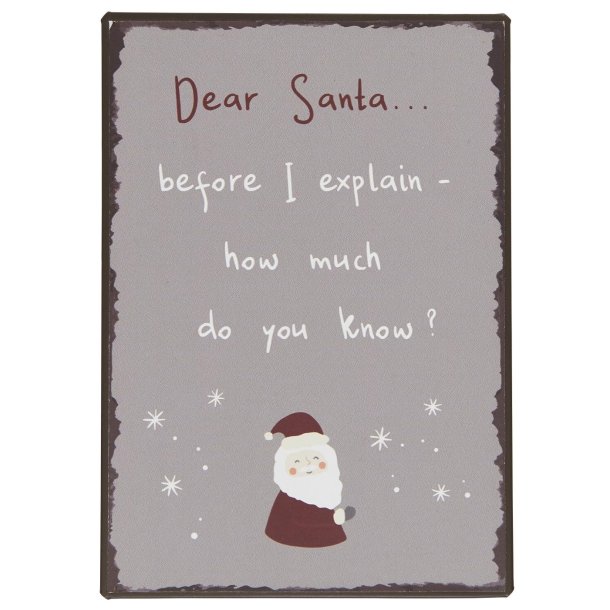Metalskilt Dear Santa before I explain fra Ib Laursen - Tinashjem