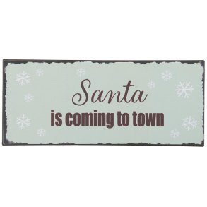 Metalskilt Santa is coming to town fra Ib Laursen - Tinashjem