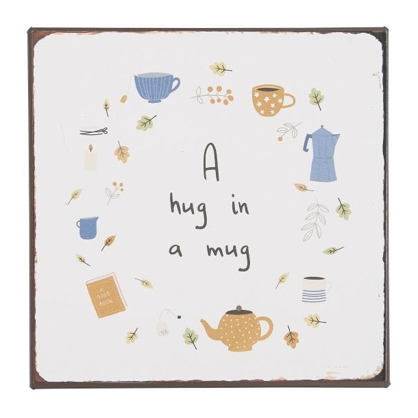 Metalskilt A hug in a mug fra Ib Laursen - Tinashjem