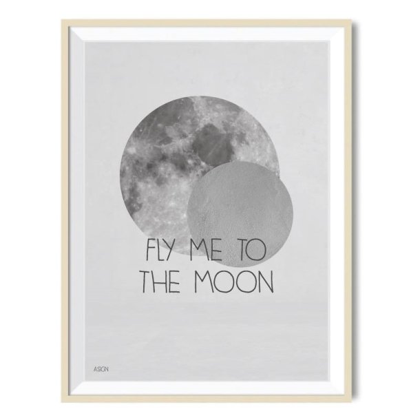 Plakat fra A:Sign Fly me to the moon 50 x 70 cm - Tinashjem